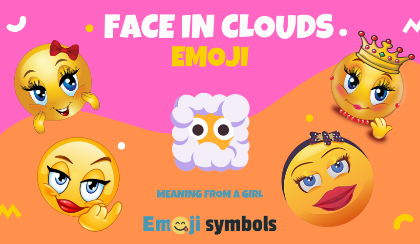 Face In Clouds emoji from a girl