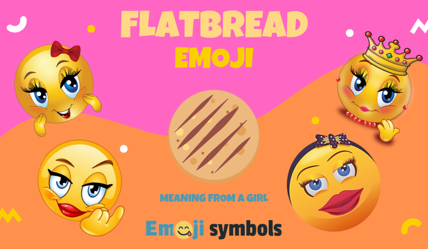 Flatbread emoji from a girl