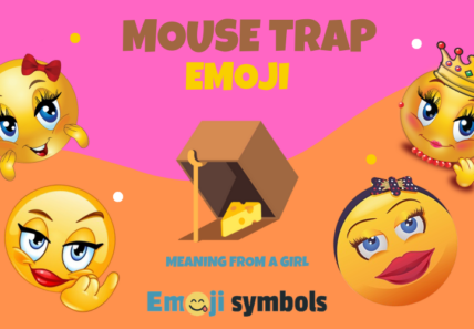 Mouse Trap emoji from a girl