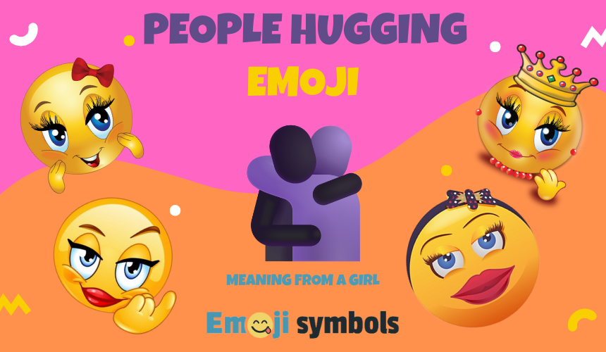 People Hugging emoji from a girl