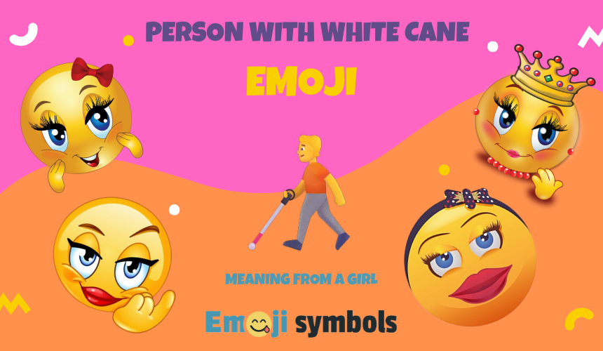 Person With White Cane emoji from a girl