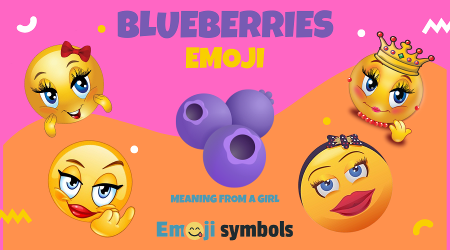 Blueberries Emoji 🫐 Meaning From a Girl What She’s Trying