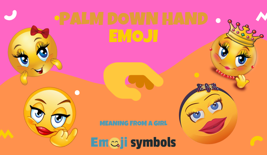 palm down hand emoji froma girl